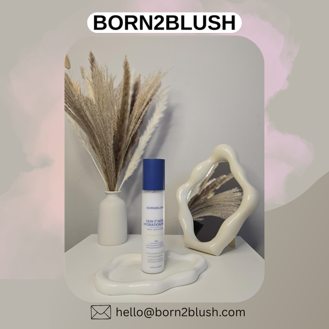 You are currently viewing Dewy Skin Without the Grease? Try Born2Blush’s Approach
