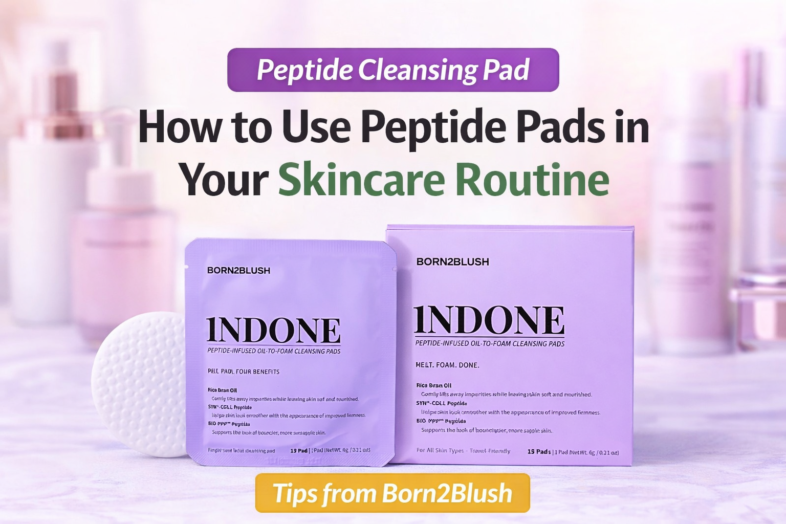 You are currently viewing How to Use Peptide Pads in Your Skincare Routine? | Born2Blush